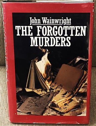 Item #77276 The Forgotten Murders. John Wainwright