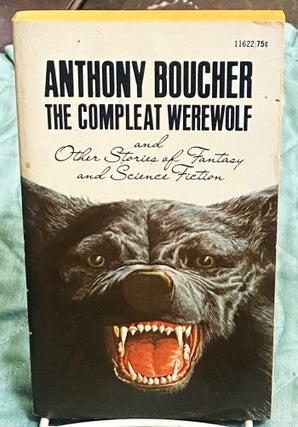Item #77279 The Compleat Werewolf. Anthony Boucher