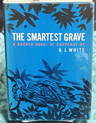 Item #77299 The Smartest Grave. R J. White