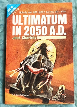 Item #77310 Ultimatum in 2050 A.D. / Our Man in Space. Jack Sharkey / Bruce W. Ronald