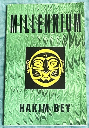 Item #77317 Millennium. Hakim Bey, Peter Lamborn Wilson