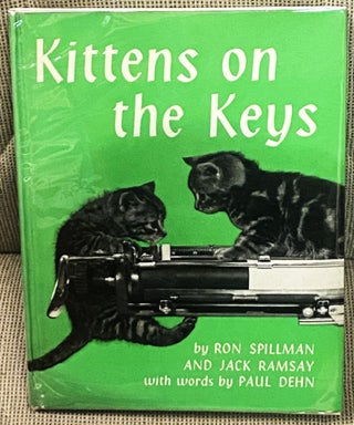 Item #77321 Kittens on the Keys. Ron Spillman, Paul Dehn