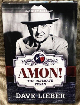 Item #77348 Amon! The Ultimate Texan. Davie Lieber