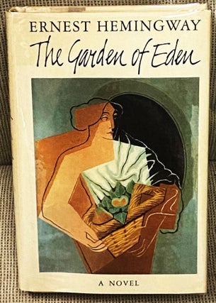 Item #77351 The Garden of Eden. Ernest Hemingway