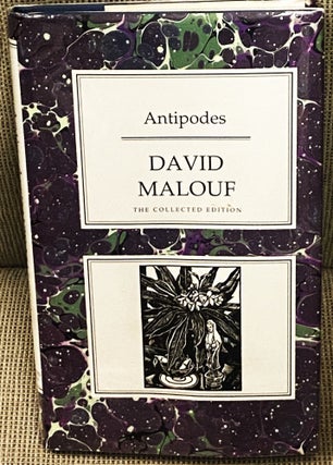Item #77353 Antipodes, The Collected Edition. David Malouf