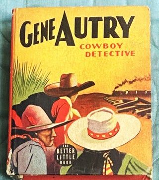 Item #77363 Gene Autry Cowboy Detective. R R. Winterbotham, Erwin L. Hess