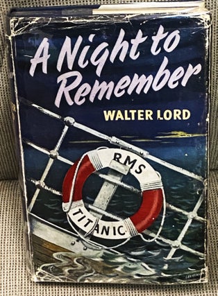 Item #77374 A Night to Remember. Walter Lord