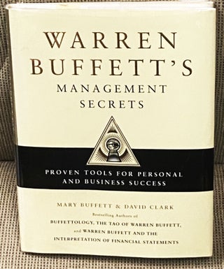 Item #77377 Warren Buffett's Management Secrets. Mary Buffett, David Clark