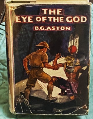 Item #77383 The Eye of the God. B. G. Aston