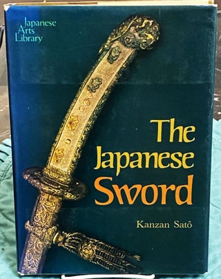 Item #77397 The Japanese Sword. Kanzan Sato