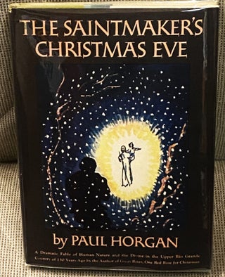 Item #77411 The Saintmaker's Christmas Eve. Paul Horgan