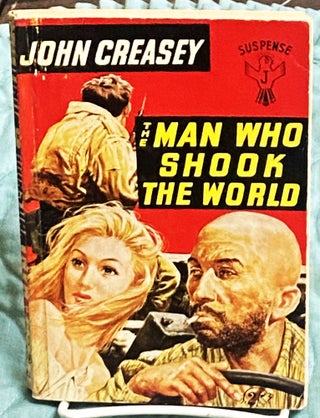 Item #77426 The Man who Shook the World. John Creasey
