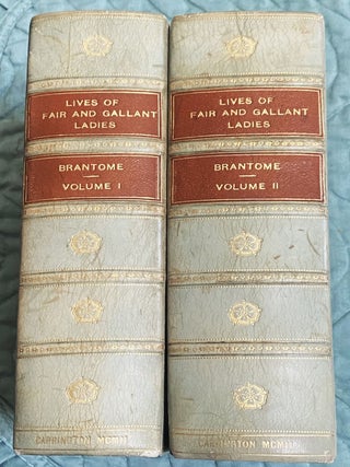 Lives of Fair and Gallant Ladies, Translated from the Original. The Seigneur De Branlome.