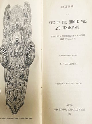 Handbook of the Arts of the Middle Ages and Renaissance: As Applied to the Decoration of Furniture, Arms, Jewels...