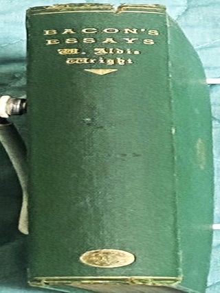 Bacon's Essays and Colours of Good and Evil, with Notes and Glossarial Index by W Aldis Wright