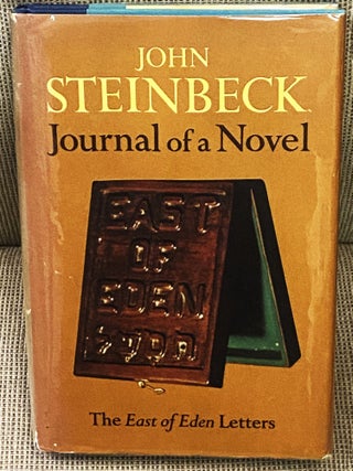Item #78065 Journal of a Novel, The East of Eden Letters. John Steinbeck