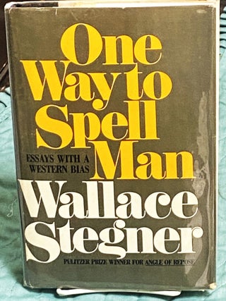 Item #78125 One Way to Spell Man. Wallace Stegner
