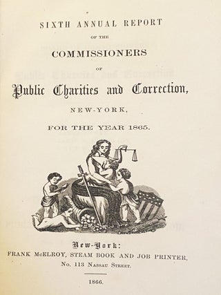 Sixth Annual Report of the Commissioners of Public Charities and Correction, New York, for the Year 1865