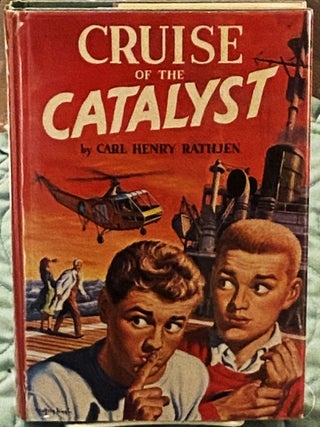 Item #78159 Cruise of the Catalyst. Carl Henry Rathjen