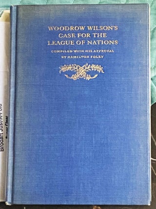 Woodrow Wilson's Case for the League of Nations