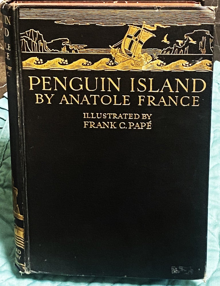 Item #78292 Penguin Island. Frank C. Pape Anatole France.