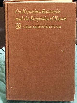 On Keynesian Economics and the Economics of Keynes, A Study. Axel Leijonhufvud.