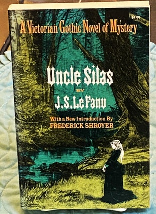 Item #78643 Uncle Silas. A Tale of Bartram-Haugh. With a new Introduction by Frederick Shroyer. J...