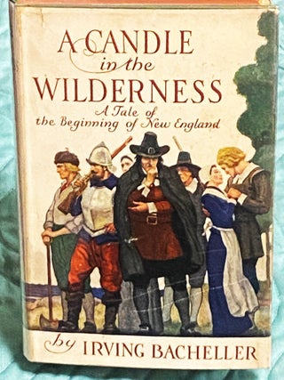 A Candle in the Wilderness. Irving Bacheller.