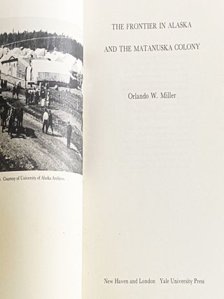 The Frontier in Alaska and the Matanuska Colony
