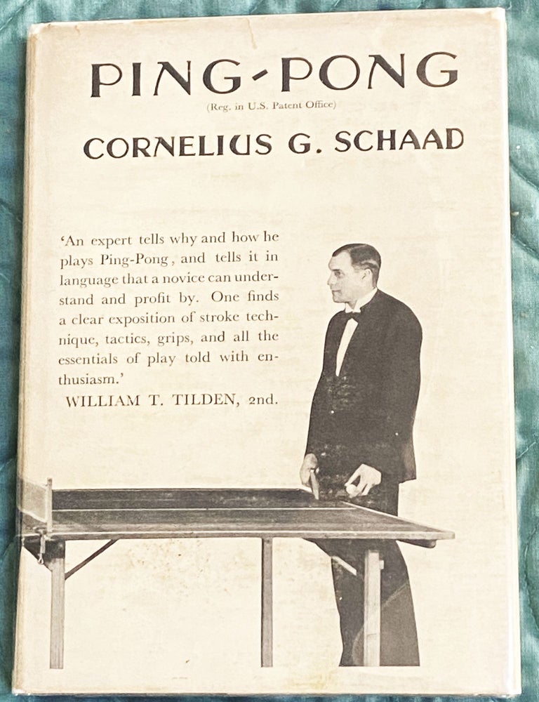 Item #79433 Ping-Pong. Cornelius G. Schaad, 2nd William T. Tilden, introduction.