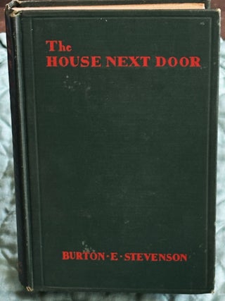 The House Next Door. Burton E. Stevenson.