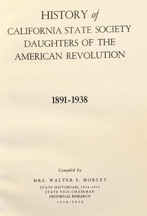 History of California State Society Daughters of the American Revolution 1891-1938