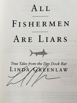 All Fishermen are Liars, True Tales from the Dry Dock Bar