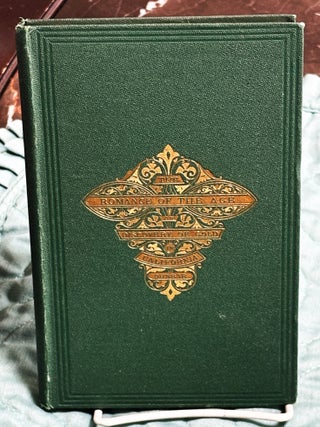 The Romance of the Age or Discovery of Gold. Edward E. Dunbar.