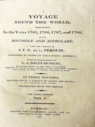 A Voyage Round the World, performed in the Years 1785. L. A J F. G. De La Prouse.