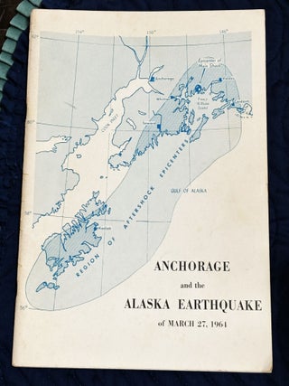 Item #80436 Anchorage and the Alaska Earthquake of March 27, 1964. Glen V. Berg, James L. Stratta