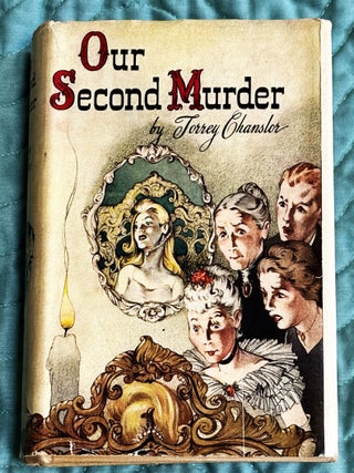 Our Second Murder. Torrey Chanslor.