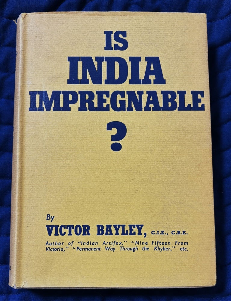 Item #80948 Is India Impregnable? Victor Bayley.