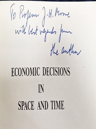 Economic Decisions in Space and Time, Theoretical and Experimental Inquiries into the Cause of Economic Motion