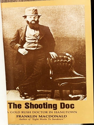 The Shooting Doc, A Gold Rush Doctor in Hangtown