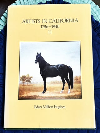Artists in California 1786-1940, Volume II. Edan Milton Hughes.