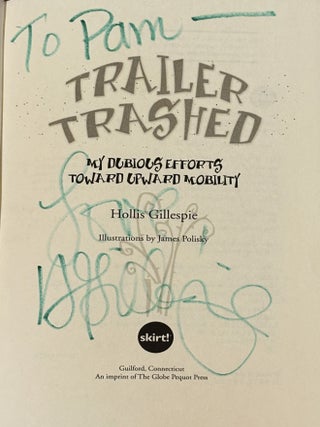 Trailer Trashed, My Dubious Efforts Toward Upward Mobility