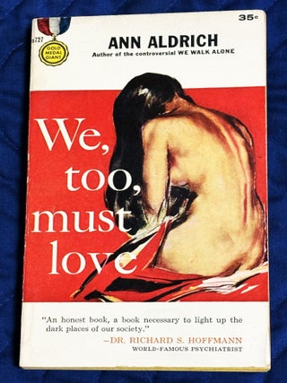 Item #81563 We, Too, Must Love. Ann Aldrich