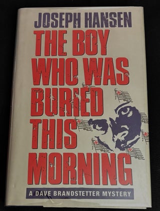 Item #81763 The Boy who was Buried this Morning. Joseph Hansen