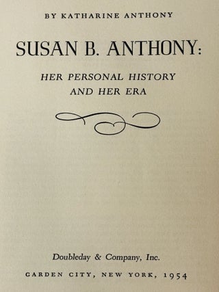Susan B. Anthony, Her Personal History and Her Era