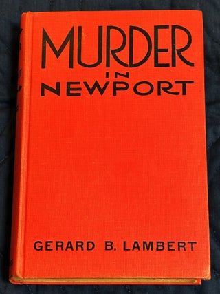 Murder in Newport. Gerard B. Lambert.