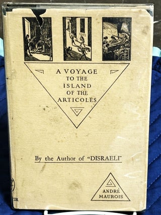 Item #82177 A Voyage to the Island of the Articoles. Andre Maurois