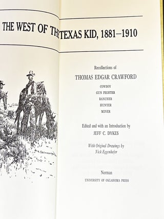 The West of the Texas Kid. 1881-1910. Recollections of Thomas Edgar Crawford