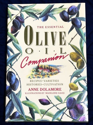 Item #82348 The Essential Olive Oil Companion. Anne Dolamore, Madeleine David