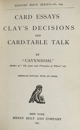 Card Essays, Clay’s Decisions and Card-Table Talk